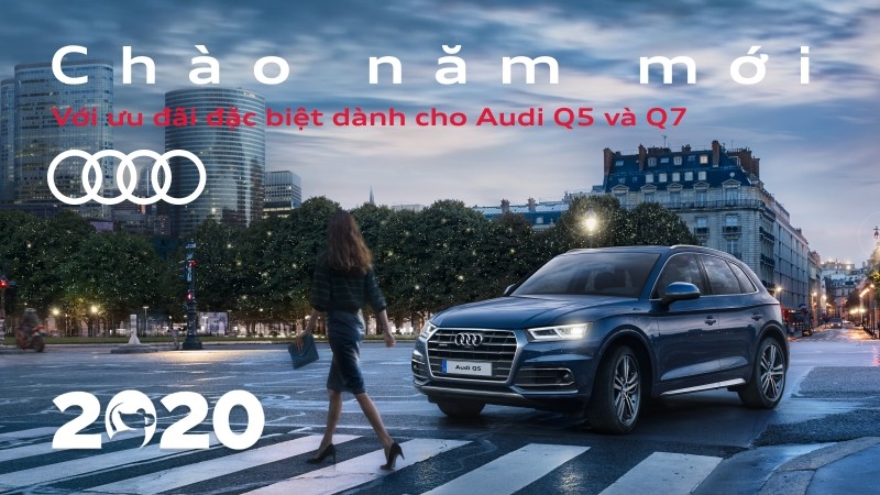 Chương trình ưu đãi năm mới dành cho Audi Q5 & Q7