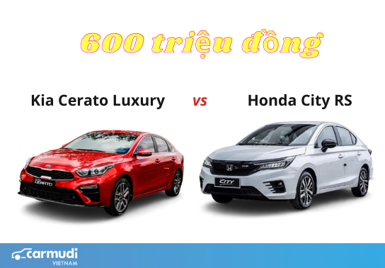 Có 600 triệu đồng nên mua Kia Cerato Luxury hay Honda City RS? - Blog Xe Hơi Carmudi