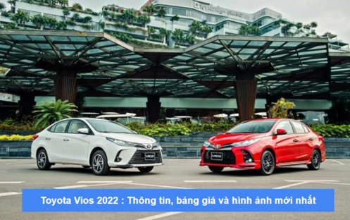 Toyota Vios 2022 : Thông tin, bảng giá và hình ảnh mới nhất