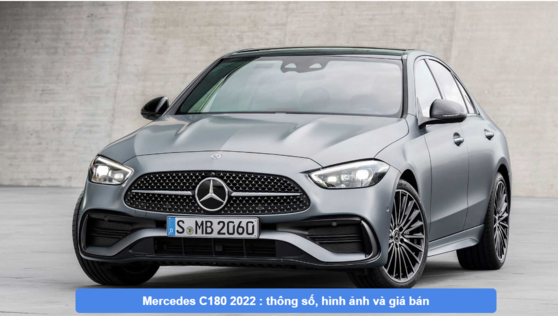 Mercedes C180 2022 : Giá xe, Thông số & Hình ảnh - Blog Xe Hơi Carmudi