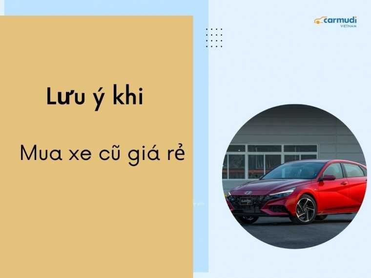 Ba điều cần nhớ khi mua xe cũ để tránh vướng pháp lý